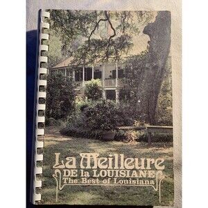 Cookbook La Meilleure de la Louisiane -The Best of Louisiana Jude W. Theriot '83